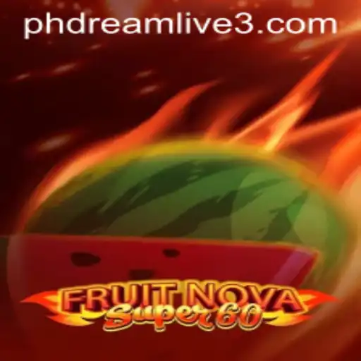 Exploring the Exciting World of FruitNovaSuper60 and PHDream Live